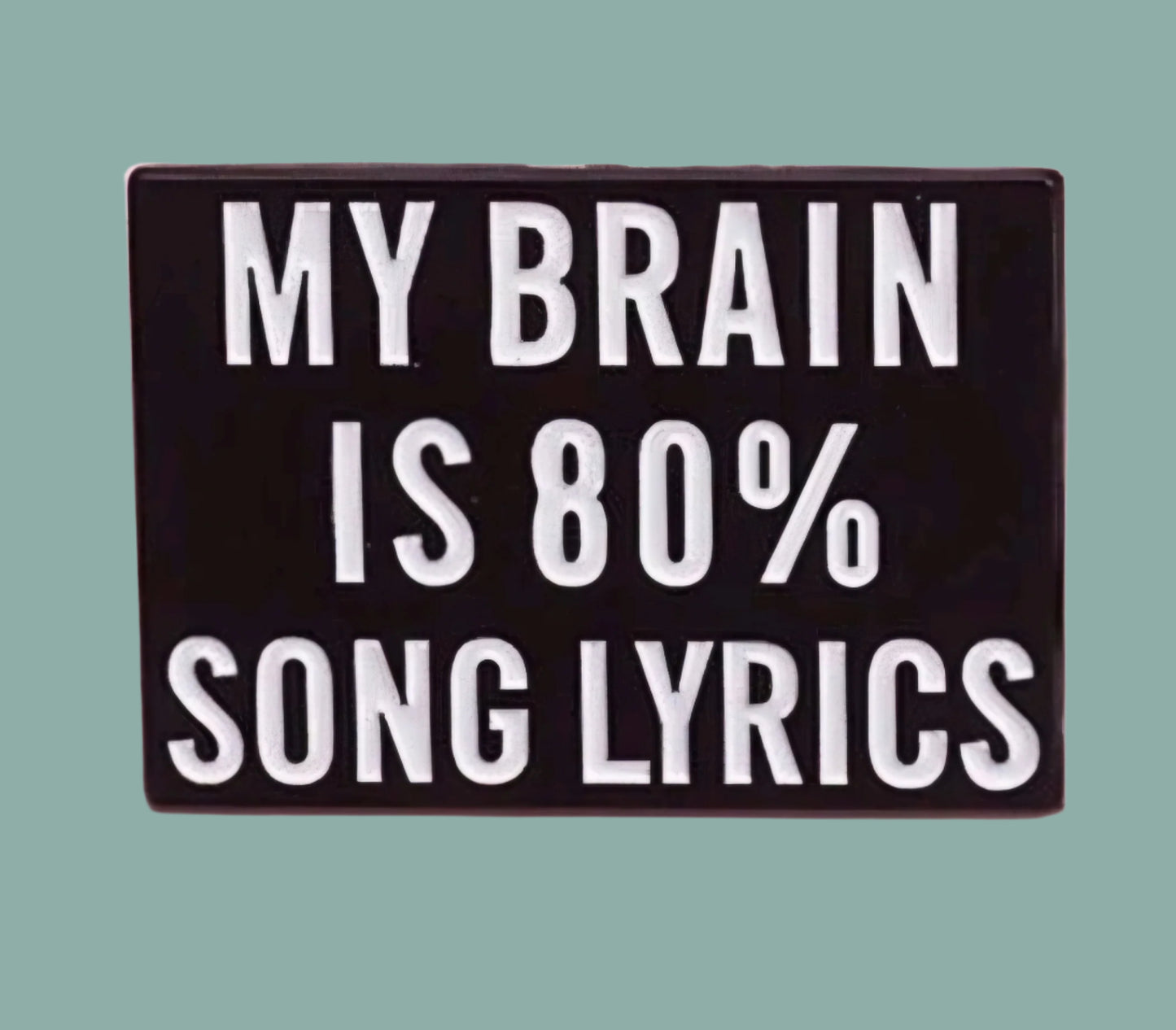 My Brain Is 80% Song Lyrics Pin