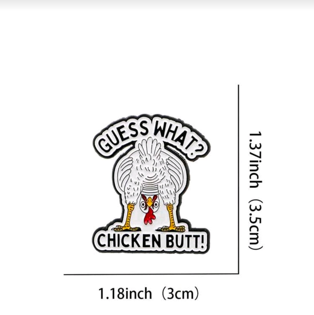 Guess What? Chicken Butt Pin