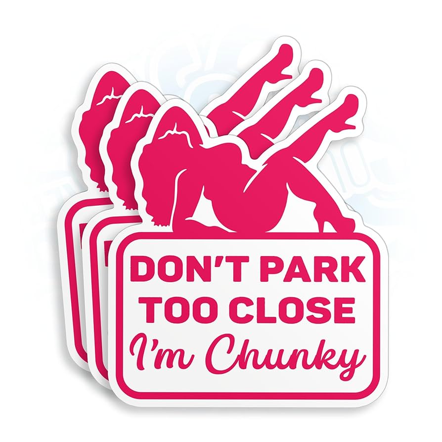Don't Park Too Close I'm Chunky Sticker