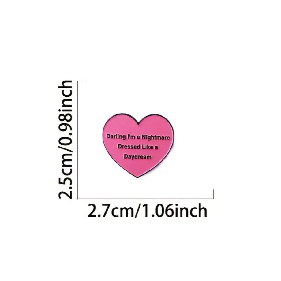 Darling I'm A Nightmare Dressed Like A Daydream Pin