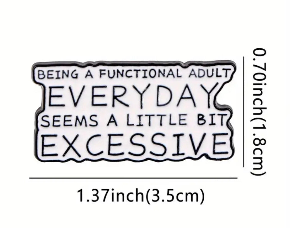 Being A Functional Adult Everyday...Pin