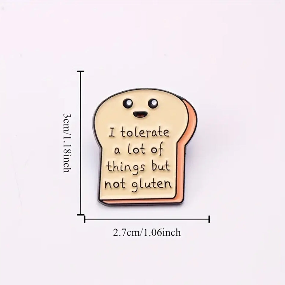 I Tolerate A Lot Of Things But Not Gluten Pin