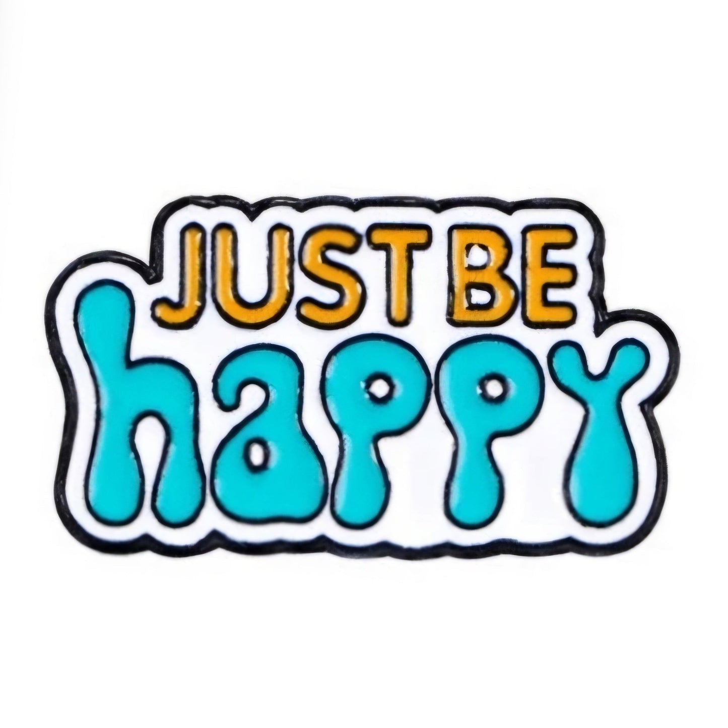 Just Be Happy Pin