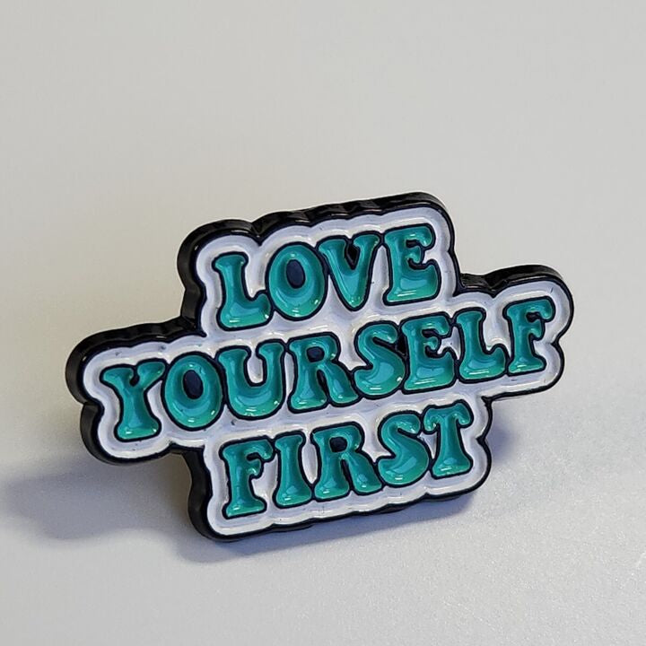 Love Yourself First Pin