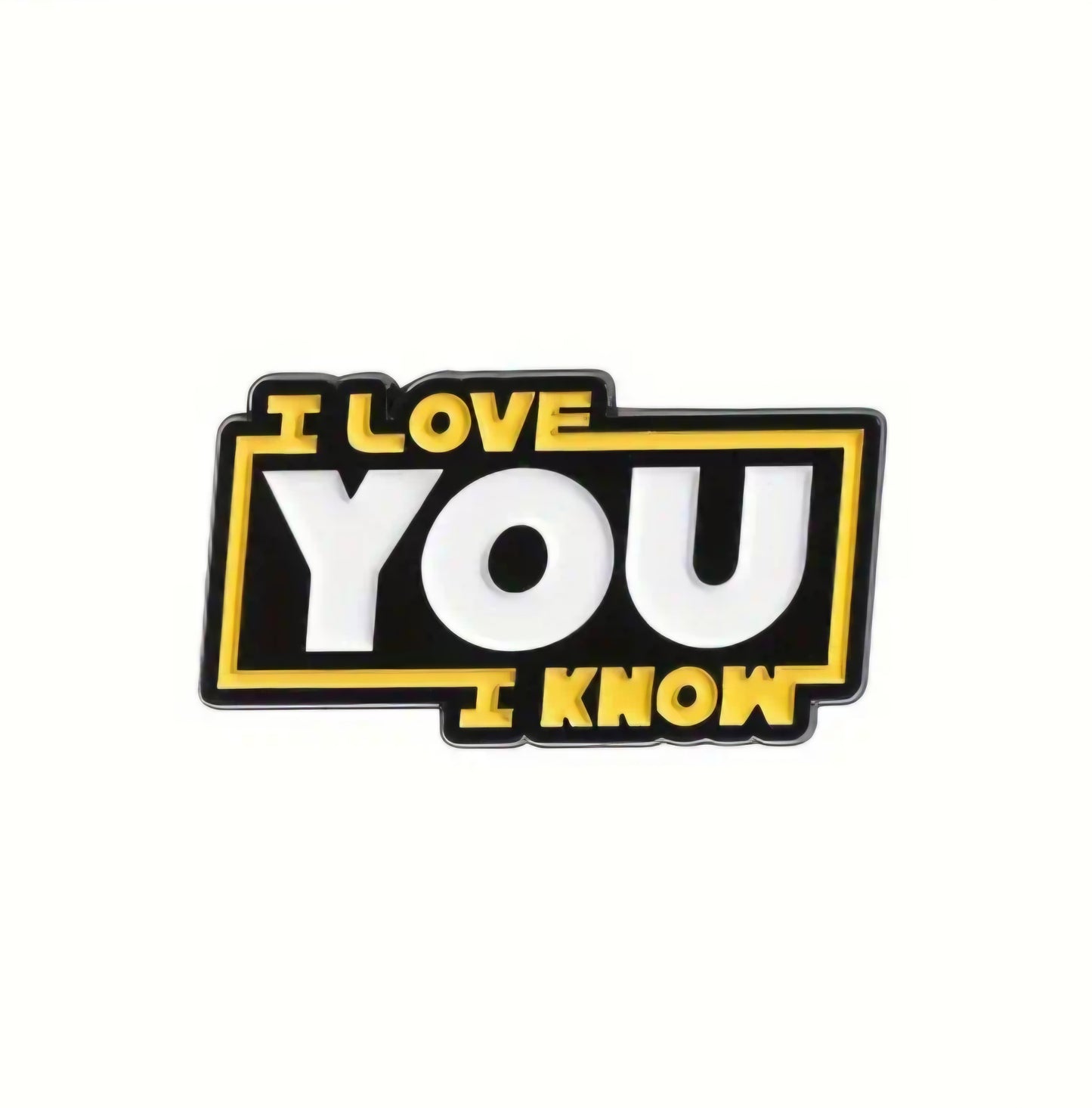 I Love You I Know Pin