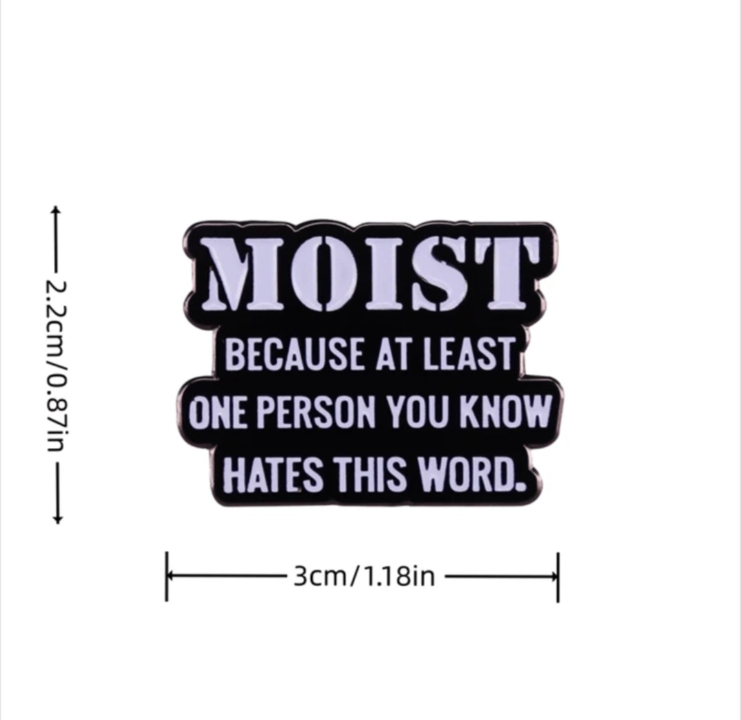 Moist Because At Least One Person You Know Hates This Word Pin