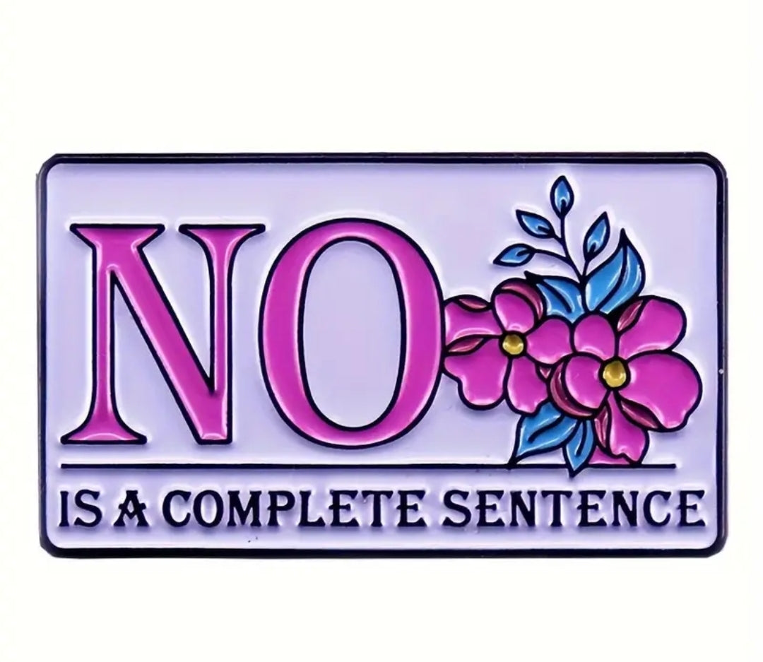 No Is A Complete Sentence Pin