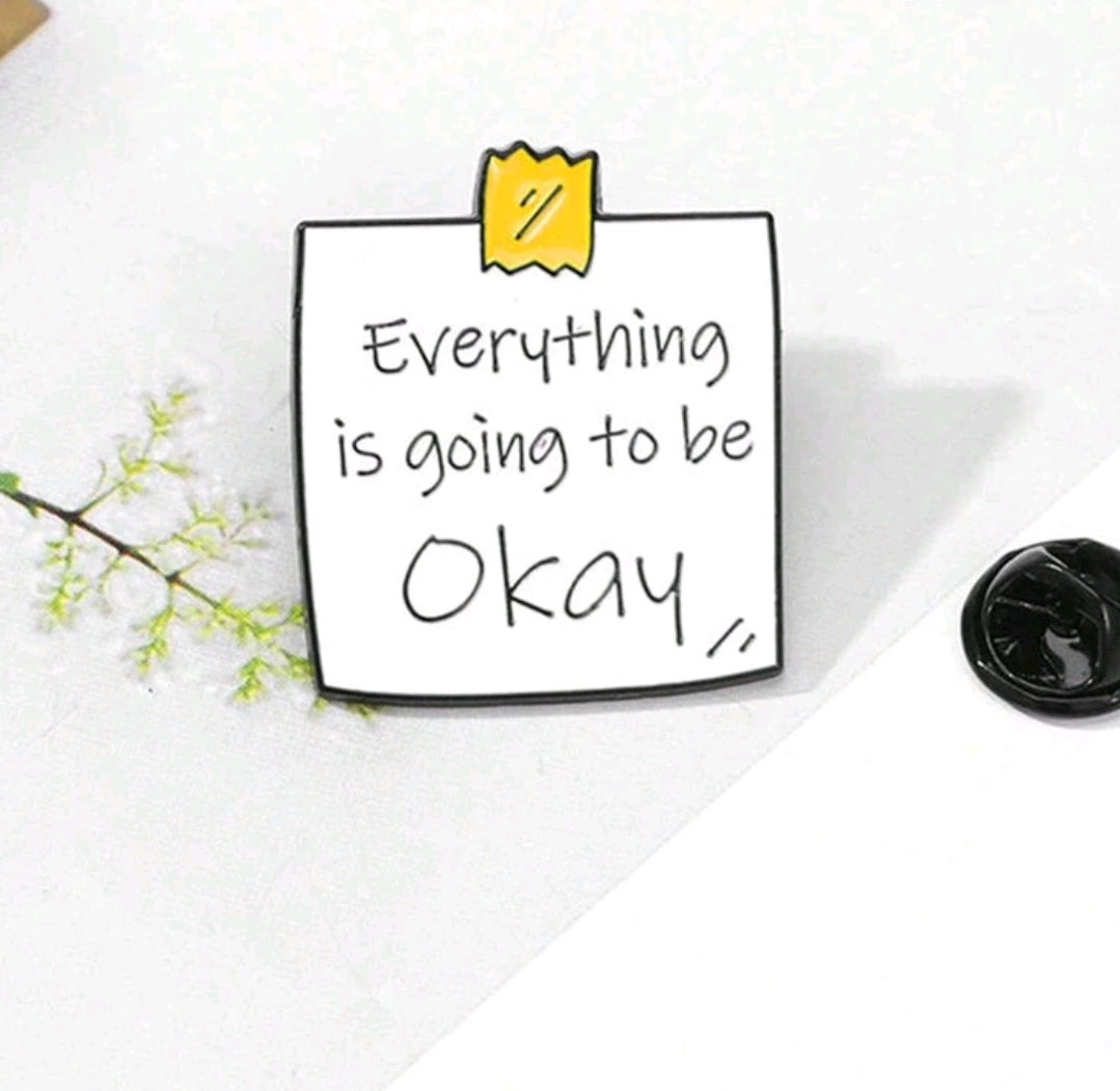 Everything Is Going To Be Oay