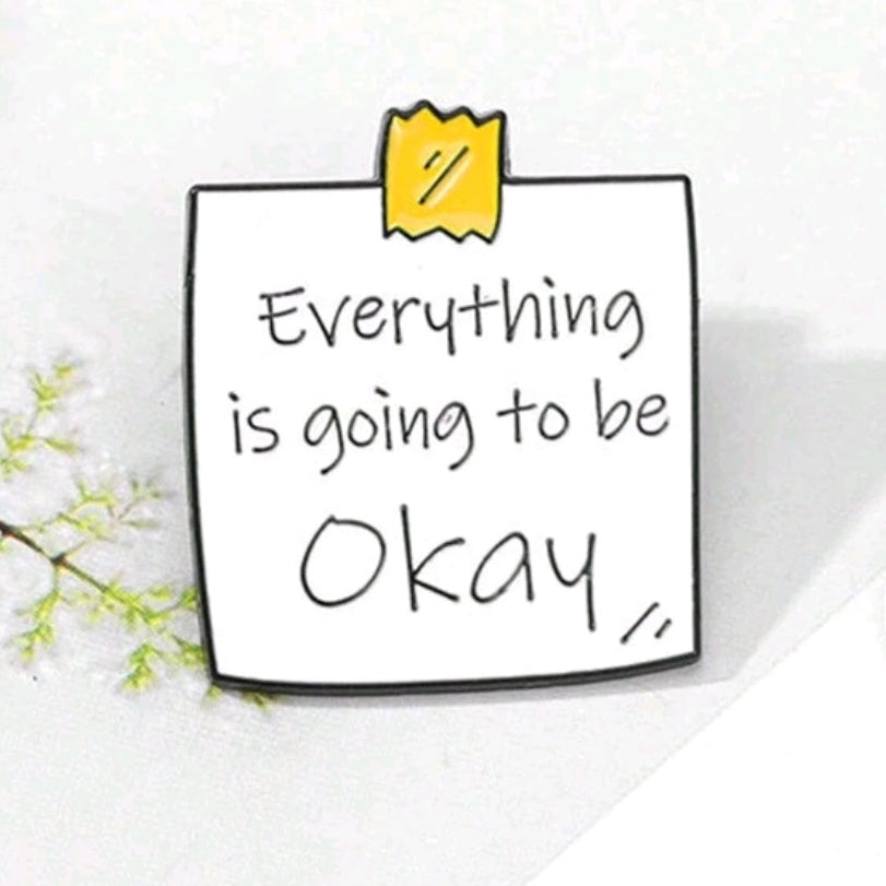 Everything Is Going To Be Oay