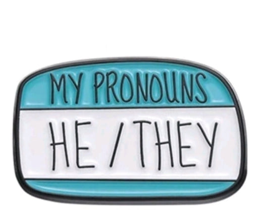 My Pronouns He/They Pin