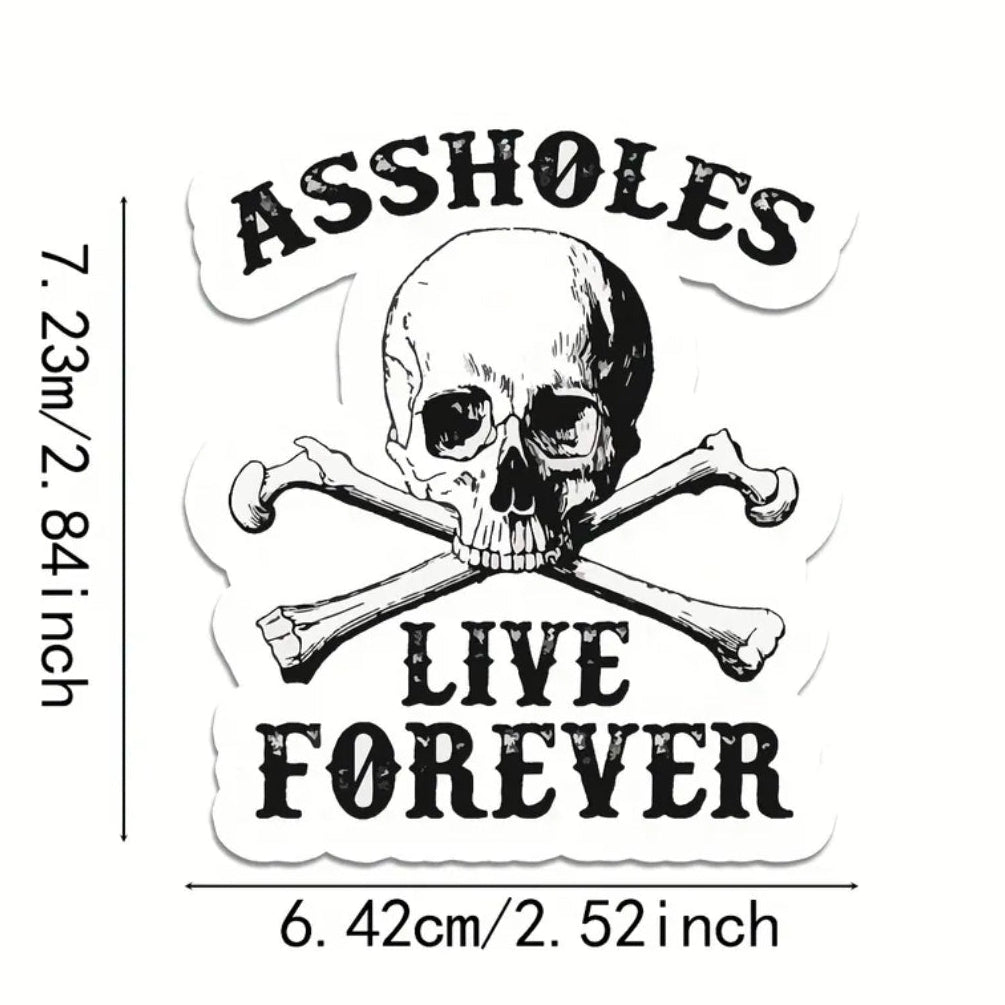 Assholes Live Forever Sticker