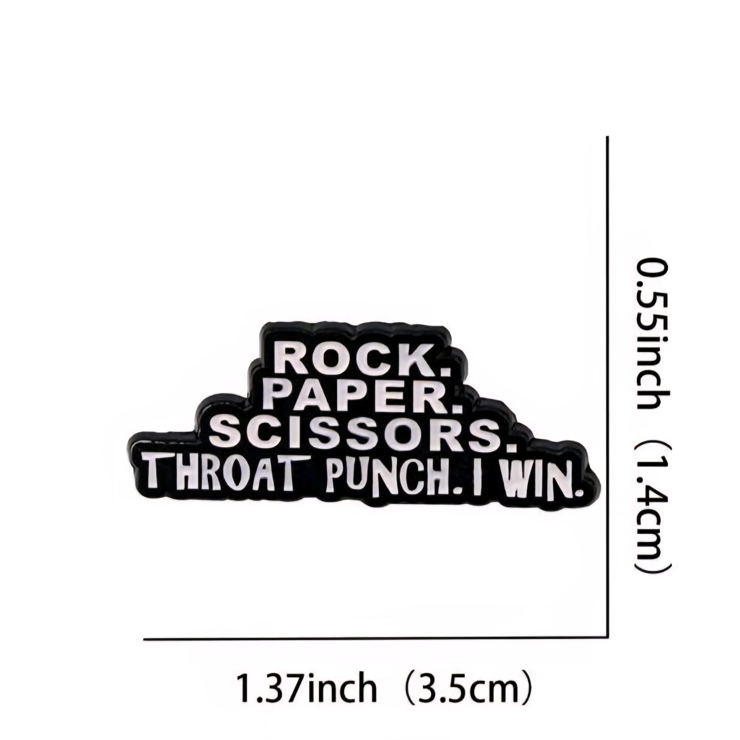 Rock. Paper. Scissors. Throat Punch. I Win Pin