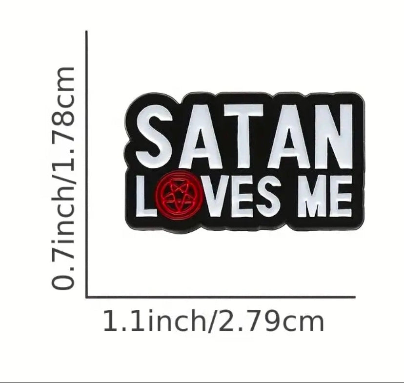 Satan Loves Me Pin