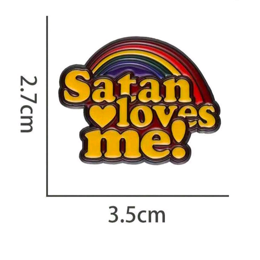 Satan Loves Me Pin