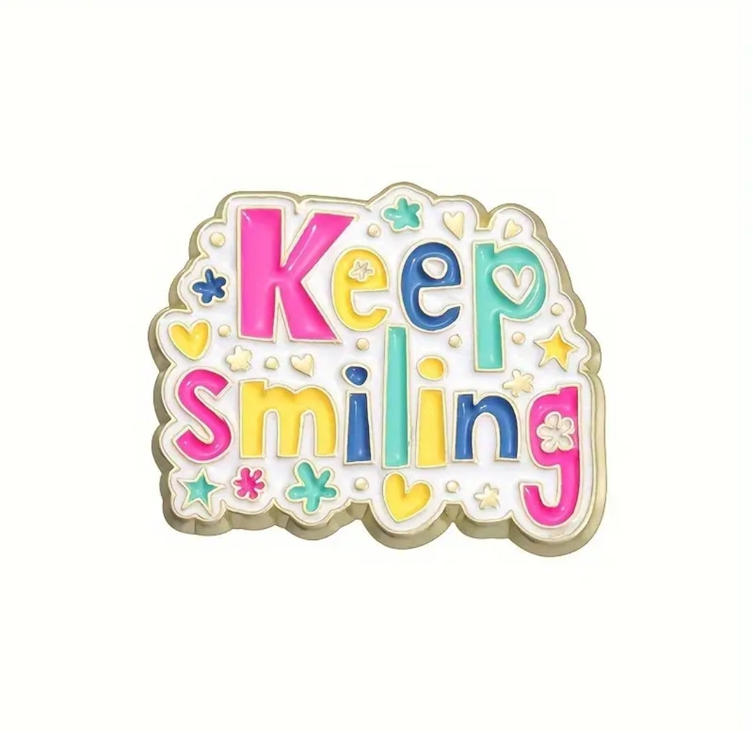 Keep Smiling Pin