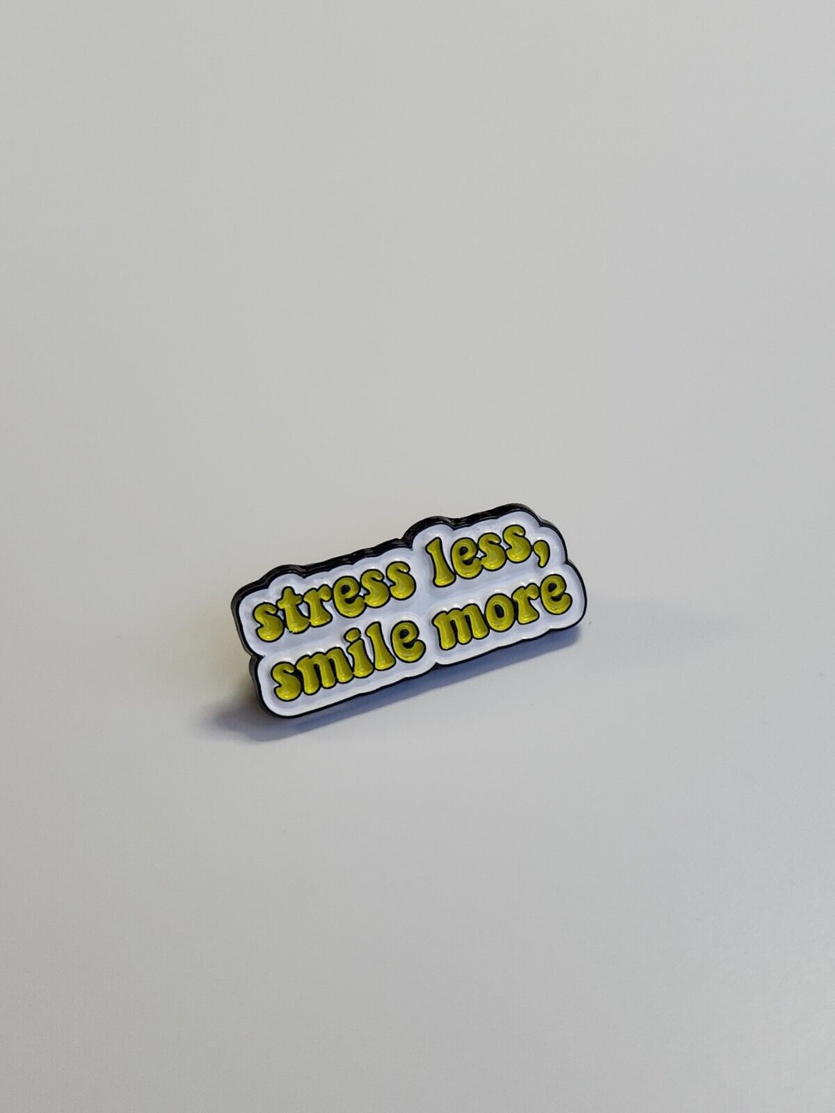 Stress Less, Smile More Pin