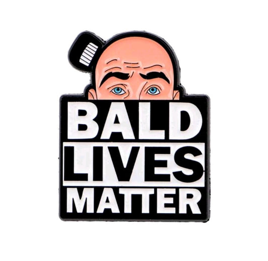 Bald Lives Matter Pin