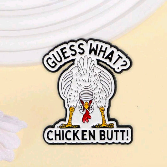 Guess What? Chicken Butt Pin