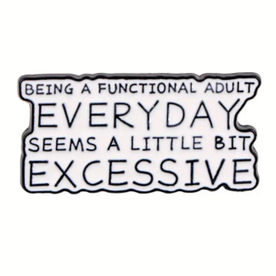 Being A Functional Adult Everyday...Pin