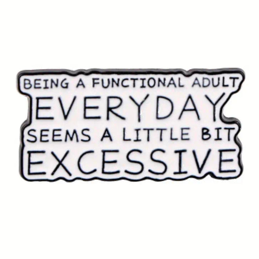 Being A Functional Adult Everyday...Pin
