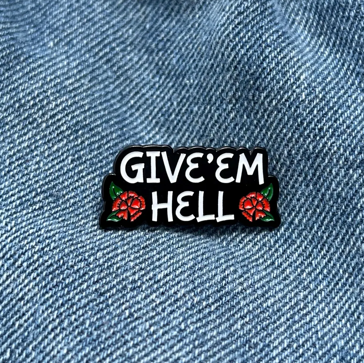 Give 'Em Hell Pin