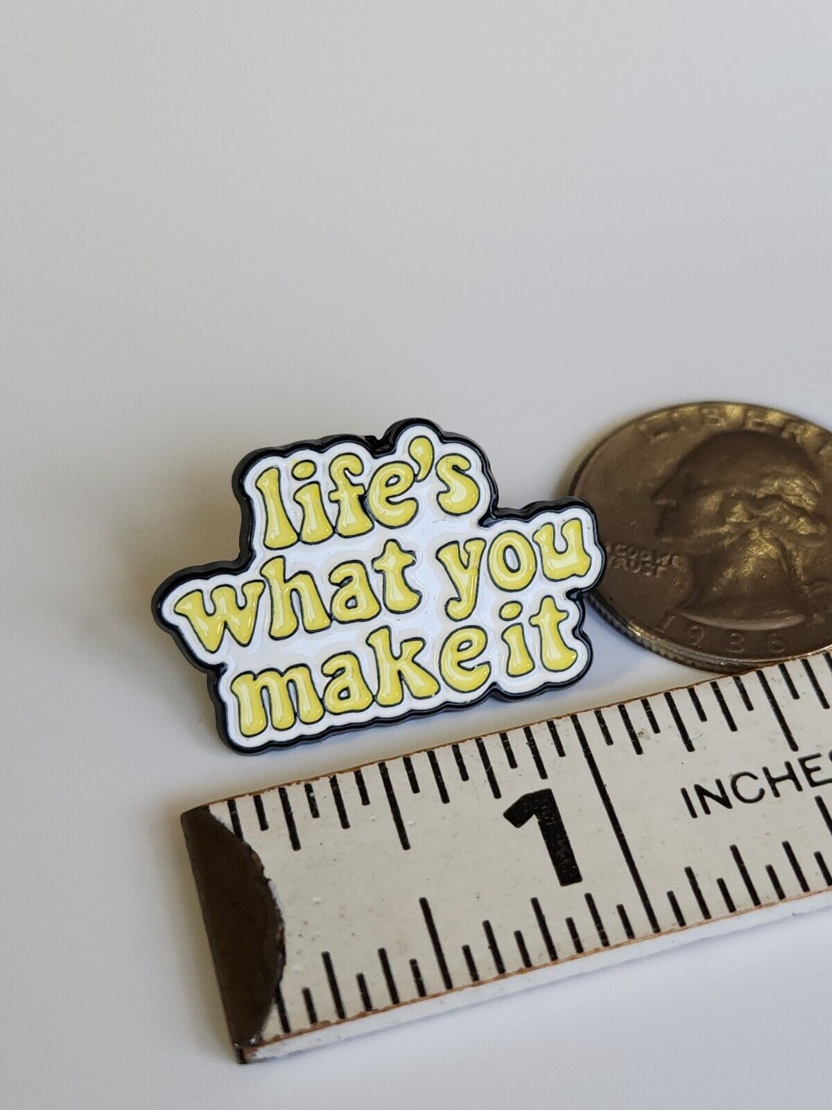 Life's What You Make It Pin