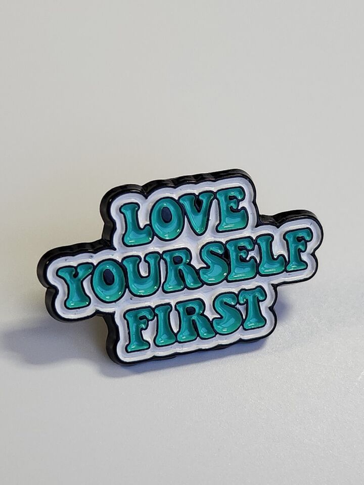 Love Yourself First Pin