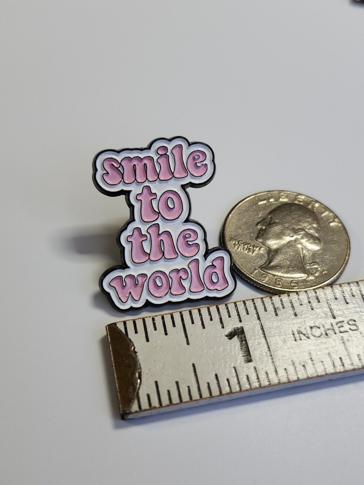 Smile To The World Pin