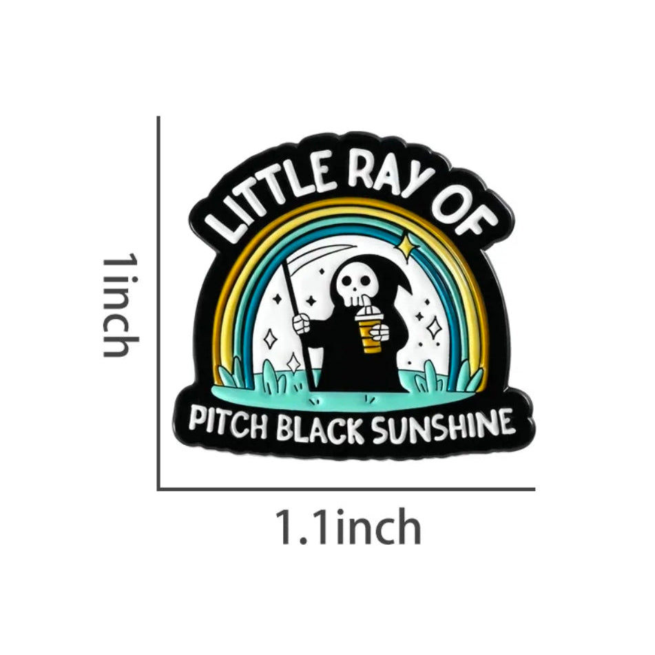 Little Ray Of Pitch Black Sunshine Pin