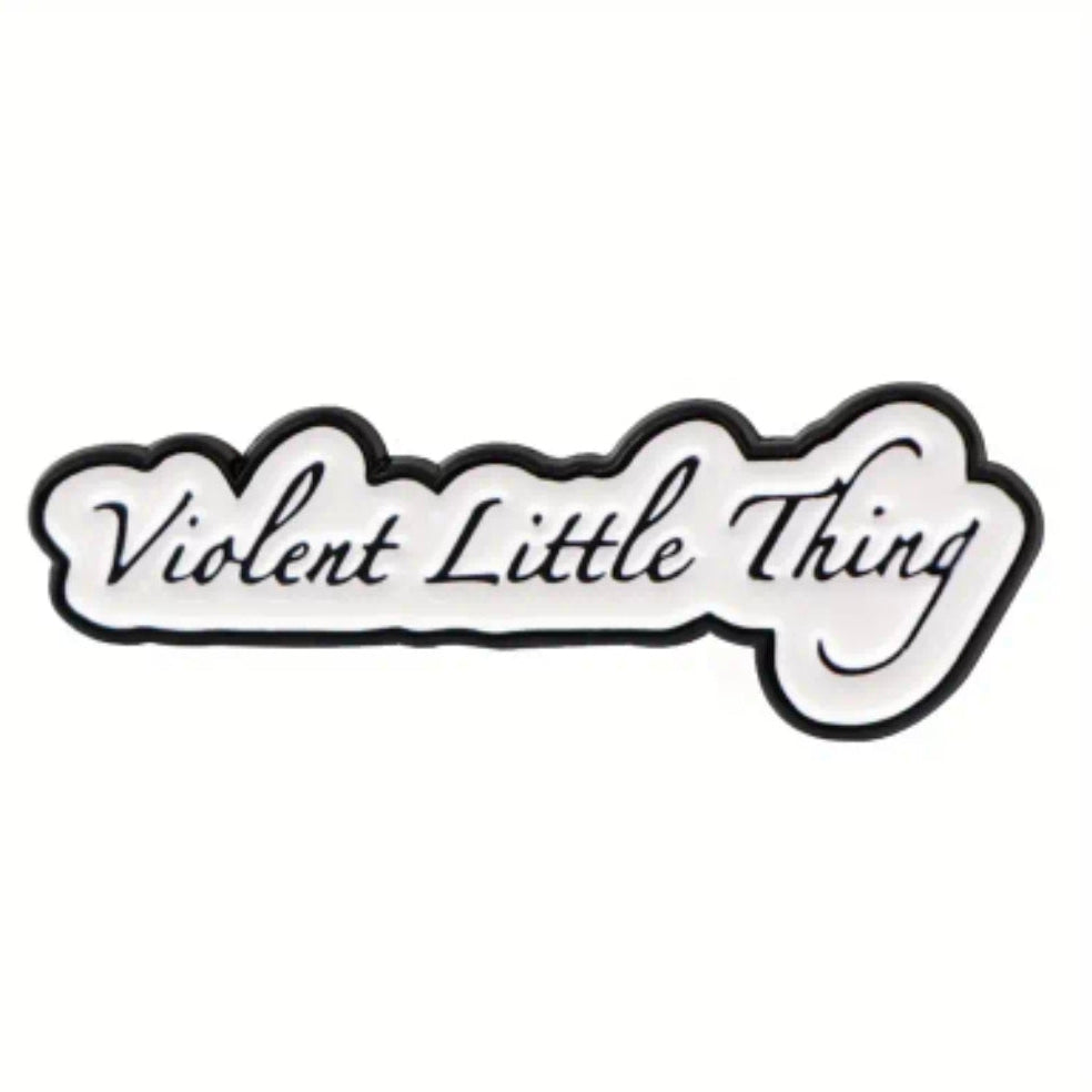 Violent Little Thing Pin