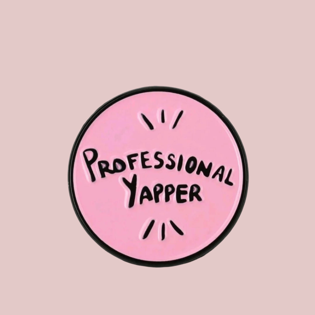 Professional Yapper Pin