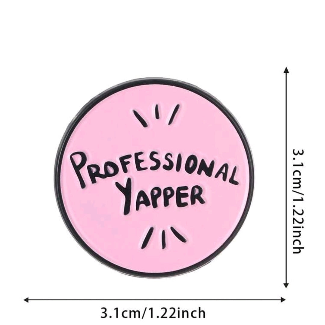 Professional Yapper Pin